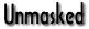 Unmasked logo