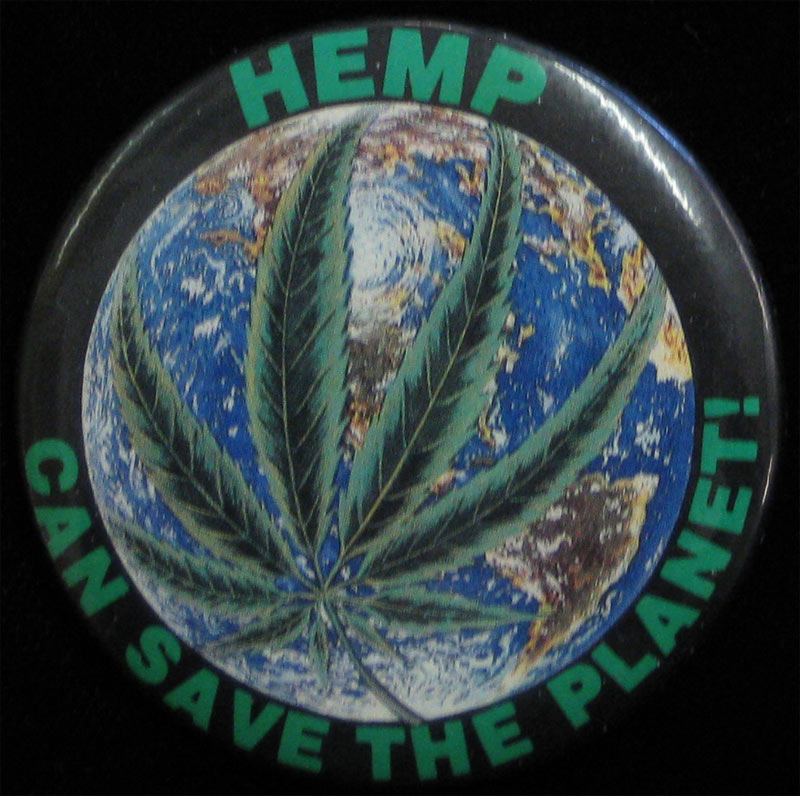 Cannabis Marijuana Hemp Can Save The Planet Button Pin