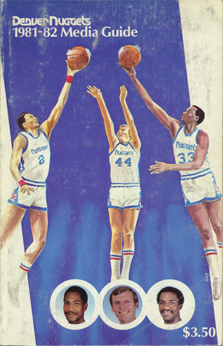 1981 - 1982 Nuggets Basketball Media Guide