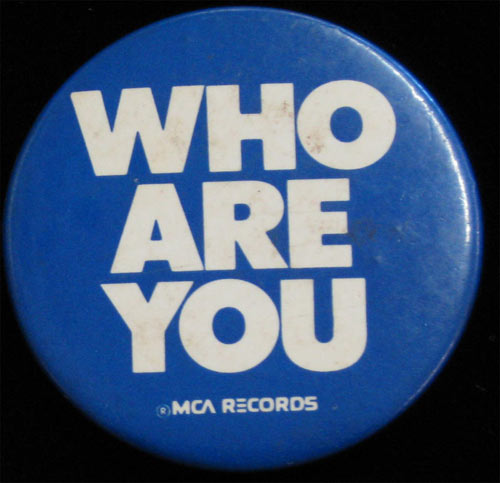 The Who - Are You MCA Records Promo Button Pin