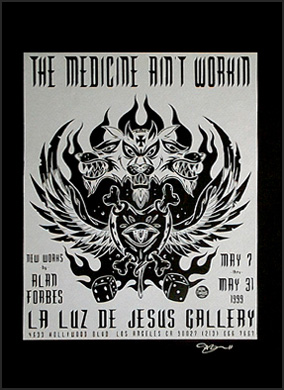 Alan Forbes The Medicine Ain't Workin Exhibition Poster