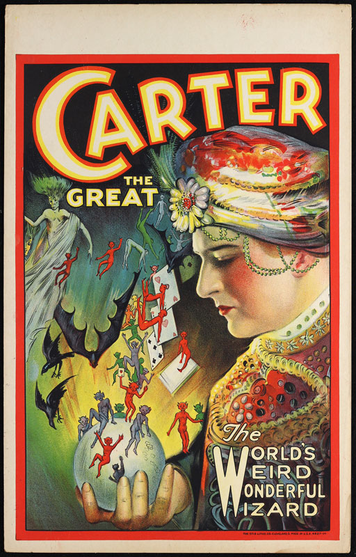 Carter The Great - The World's Weird Wonderful Wizard Magic Poster
