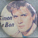 Simon Le Bon of Duran Duran Button Pin