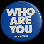 The Who - Are You MCA Records Promo Button Pin