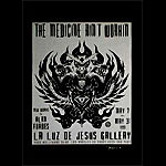 Alan Forbes The Medicine Ain't Workin Exhibition Poster